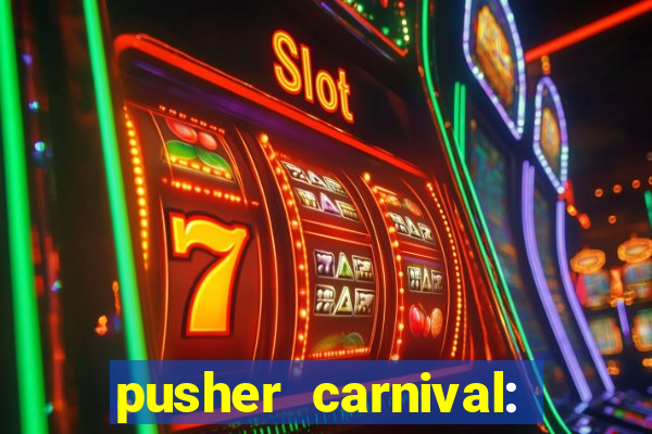 pusher carnival: coin master